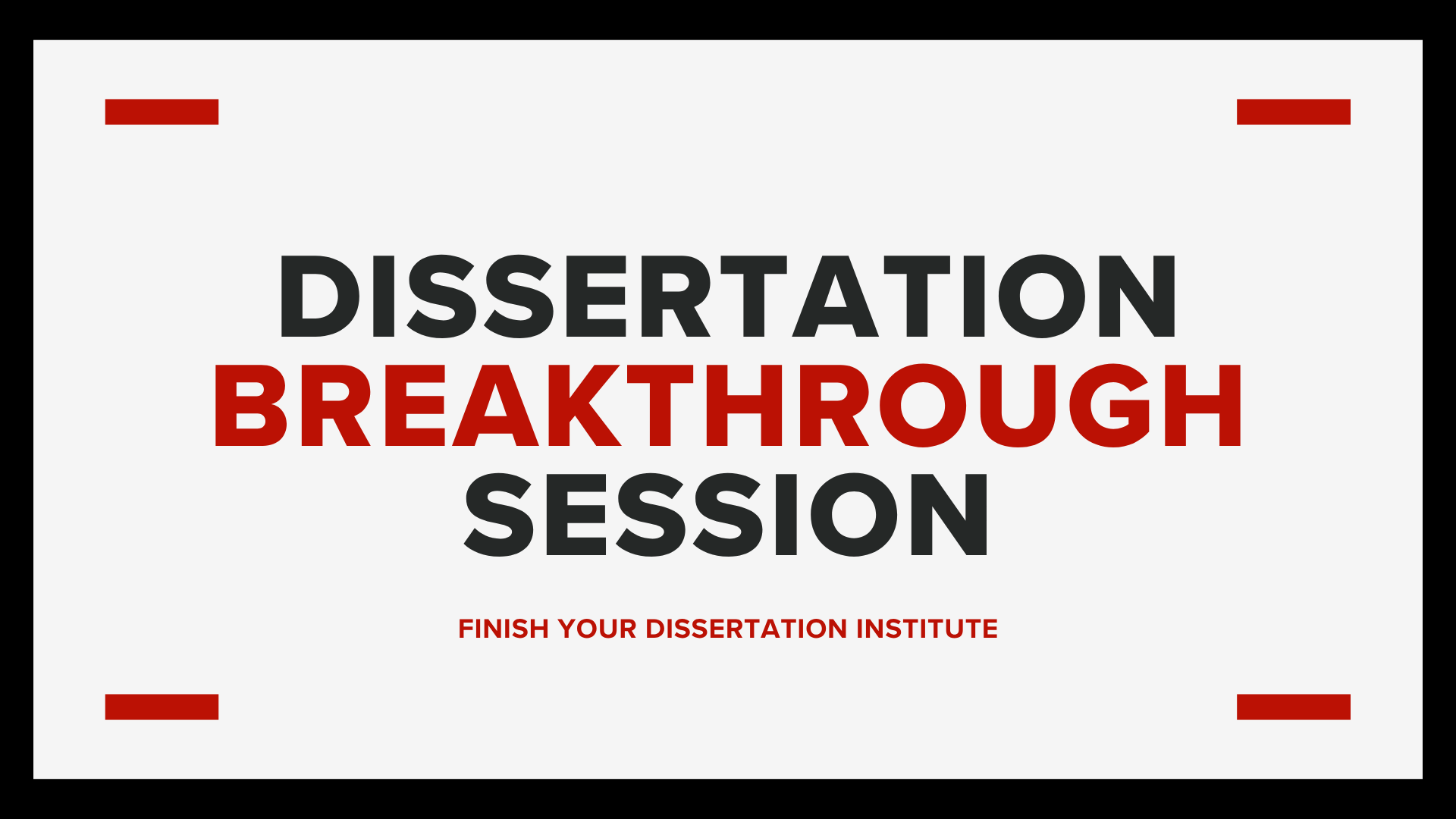 Dissertation Breakthrough Session